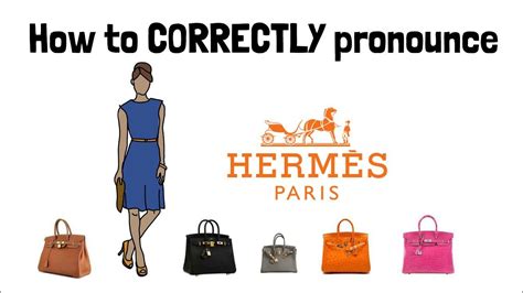 hermes bag pronunciation|how to pronounce hermès french.